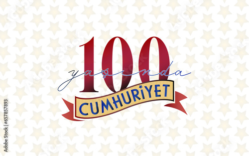 Ankara Turkey - 29 October 1923. Translation: The Republic is 100 years old - 29 October Turkey Republic Day, Happy holiday illustration. (Turkish: Cumhuriyet 100 yaşında)