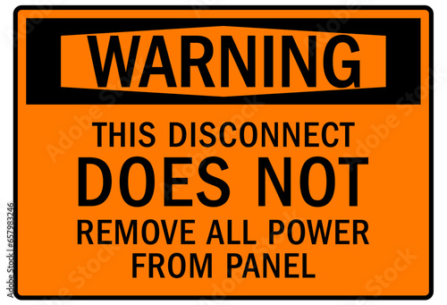 Multiple power source warning sign and labels this disconnect does not remove all power from panel