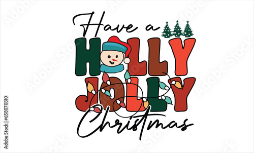 Have a Holly Jolly Christmas Design