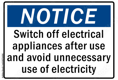 Light switch sign and labels switch off electrical appliances after use and avoid unnecessary use of electricity