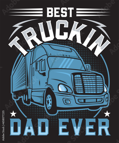 Best Truckin Dad Ever