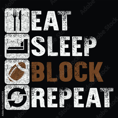 Eat Sleep Block Repeat Football Offensive Lineman Gift T Shirt photo