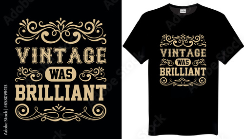 Vintage was brilliant Modern Vintage T-Shirts Design