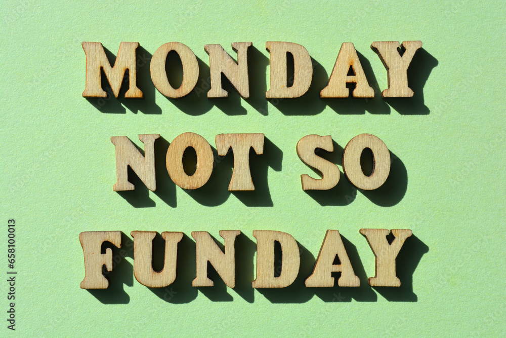 Monday Not So Funday, phrase as banner headline Monday Not So Funday, phrase as banner headline