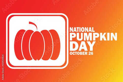 National Pumpkin Day. October 26. Holiday concept. Template for background, banner, card, poster with text inscription. Vector illustration