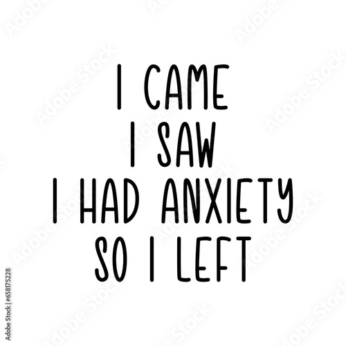 I came i saw i had anxiety so i left,Mental Health SVG Bundle, Positive SVG, Motivational SVG, Mental Health Awareness, Inspirational svg