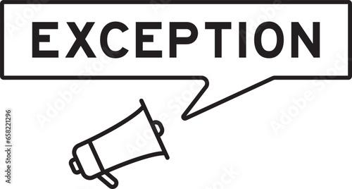 Megaphone icon with speech bubble in word exception on white background