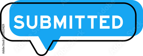 Speech banner and blue shade with word submitted on white background