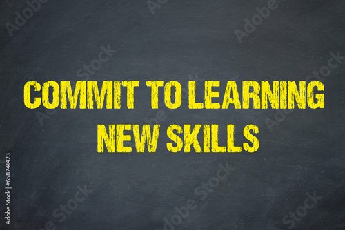 commit to learning new skills