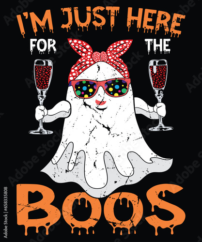 I'm Just Here For The Boos T-Shirt, Halloween Boos Shirt, Halloween Shirt, Ghost Drink Shirt Print Template