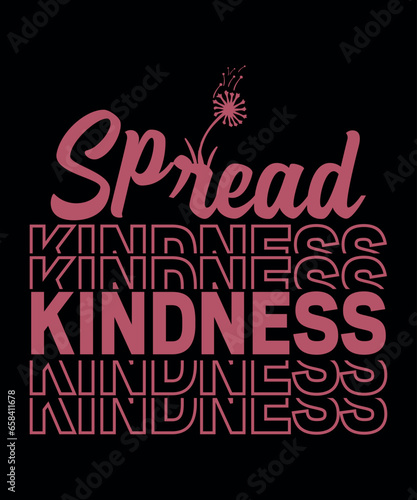 Spread kindness vector tshirt design