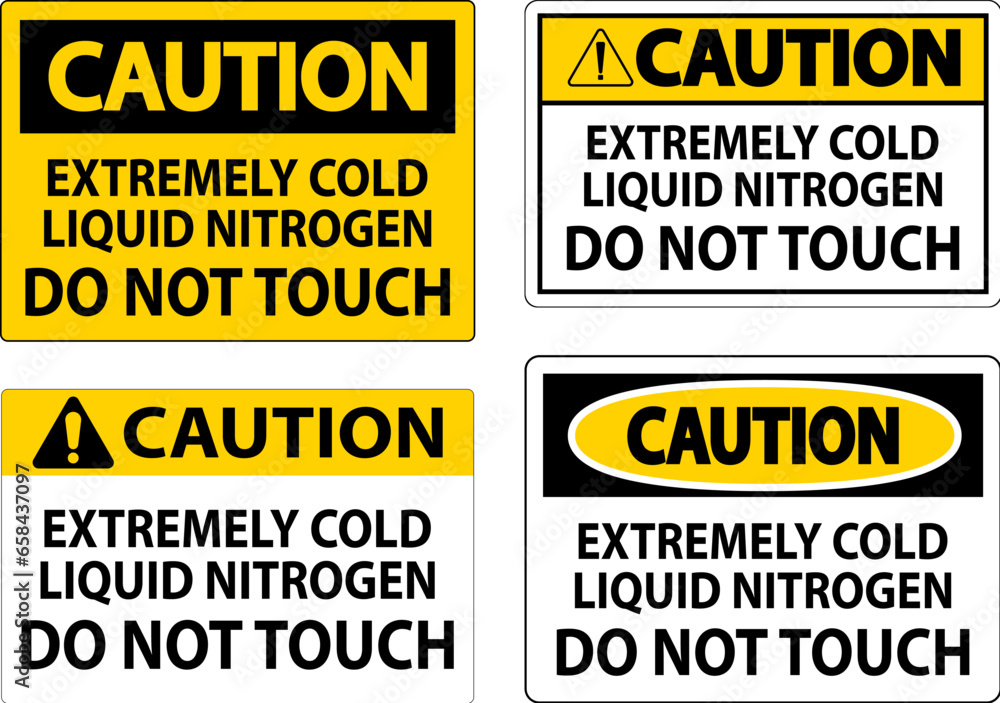 Caution Sign Extremely Cold Liquid Nitrogen Do Not Touch Caution Sign Extremely Cold Liquid Nitrogen Do Not Touch