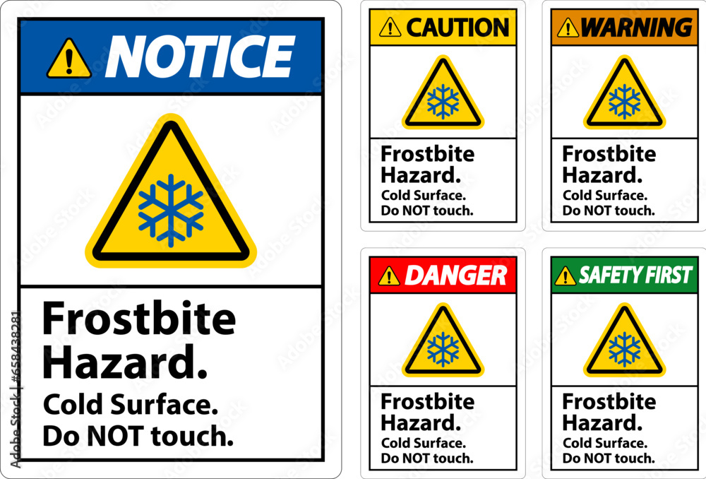 Caution Sign Frostbite Hazard, Do not Touch Cold Surface Caution Sign Frostbite Hazard, Do not Touch Cold Surface