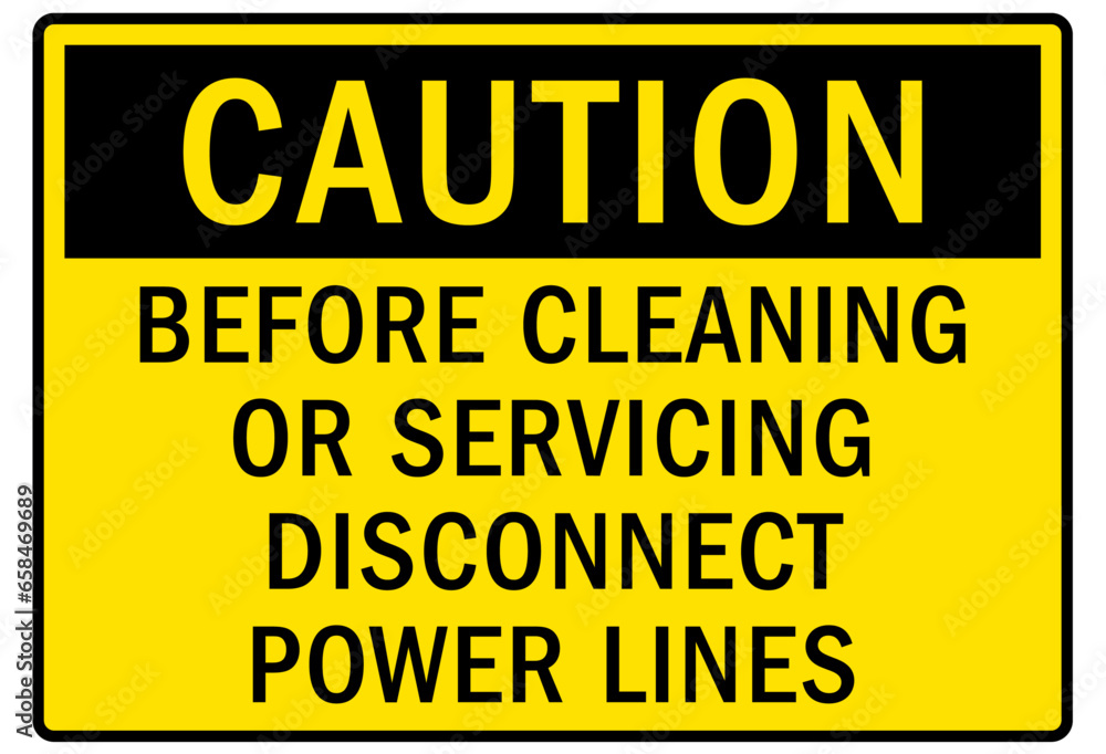 Machinery service warning sign and labels before cleaning or servicing disconnect power lines Machinery service warning sign and labels before cleaning or servicing disconnect power lines