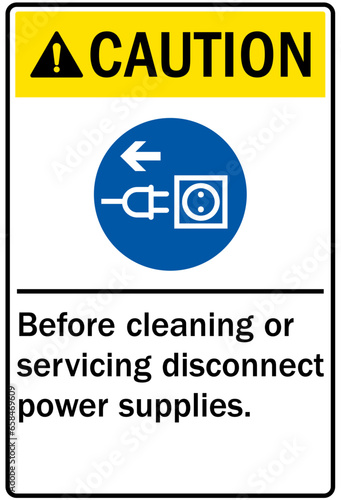 Machinery service warning sign and labels before cleaning or servicing disconnect power supplies