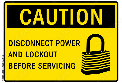 Machinery service warning sign and labels disconnect power and lockout before servicing