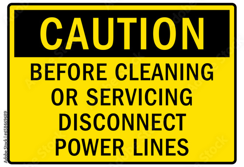 Machinery service warning sign and labels before cleaning or servicing disconnect power lines
