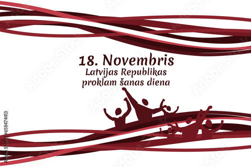 Translation: November 18, Proclamation Day of the Republic of Latvia. Independence day of Latvia vector illustration. Suitable for greeting card, poster and banner.