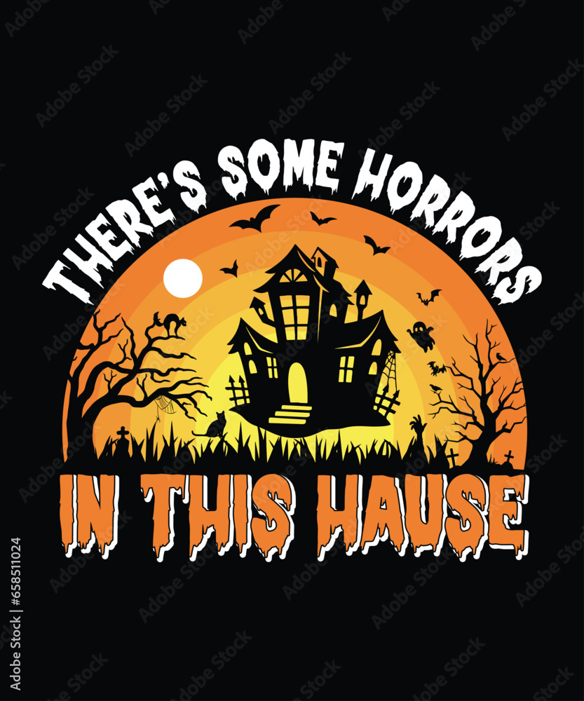 There's some Horrors in the House Happy Halloween Shirt Print Template, Witch Bat Cat Scary House Dark Green Riper Boo Squad Grave Pumpkin Skeleton Spooky Trick Or Treat