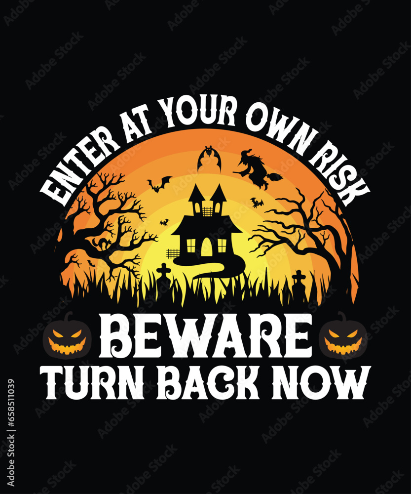 Enter at your Own Rick Beware  Turn Back Now Happy Halloween Shirt Print Template, Witch Bat Cat Scary House Dark Green Riper Boo Squad Grave Pumpkin Skeleton Spooky Trick Or Treat