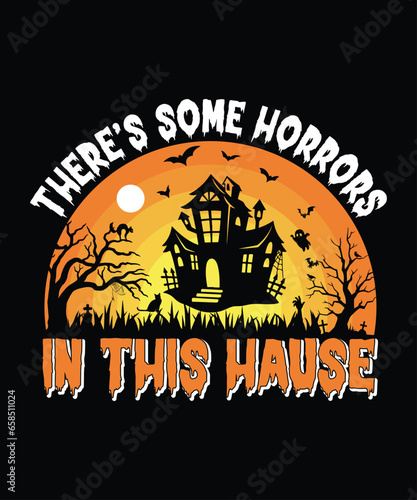 There s some Horrors in the House Happy Halloween Shirt Print Template  Witch Bat Cat Scary House Dark Green Riper Boo Squad Grave Pumpkin Skeleton Spooky Trick Or Treat