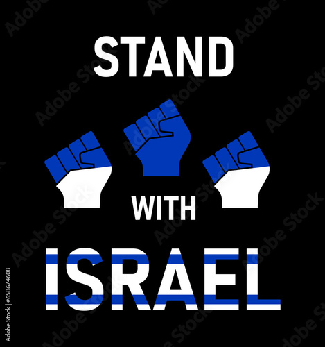 Stand With Israel slogan - fist. Concept save Israel from Hamas militants and please stop war. Israeli text in color of flag. Pray For Israel peace. Whole world praying for Israel. Raised hand vector
