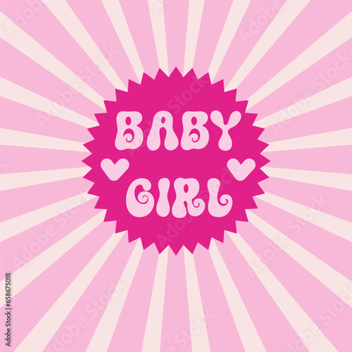 poster with lettering baby girl, decorated with sunburst in trendy pink colors for your design