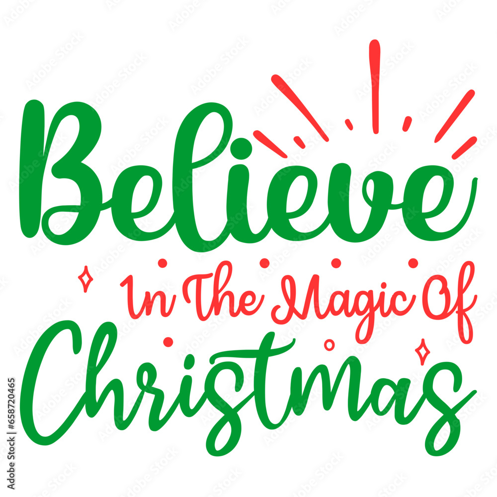 Fototapeta premium believe in the magic of christmas svg