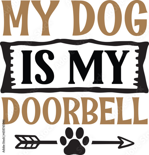 My dog is my doorbell
