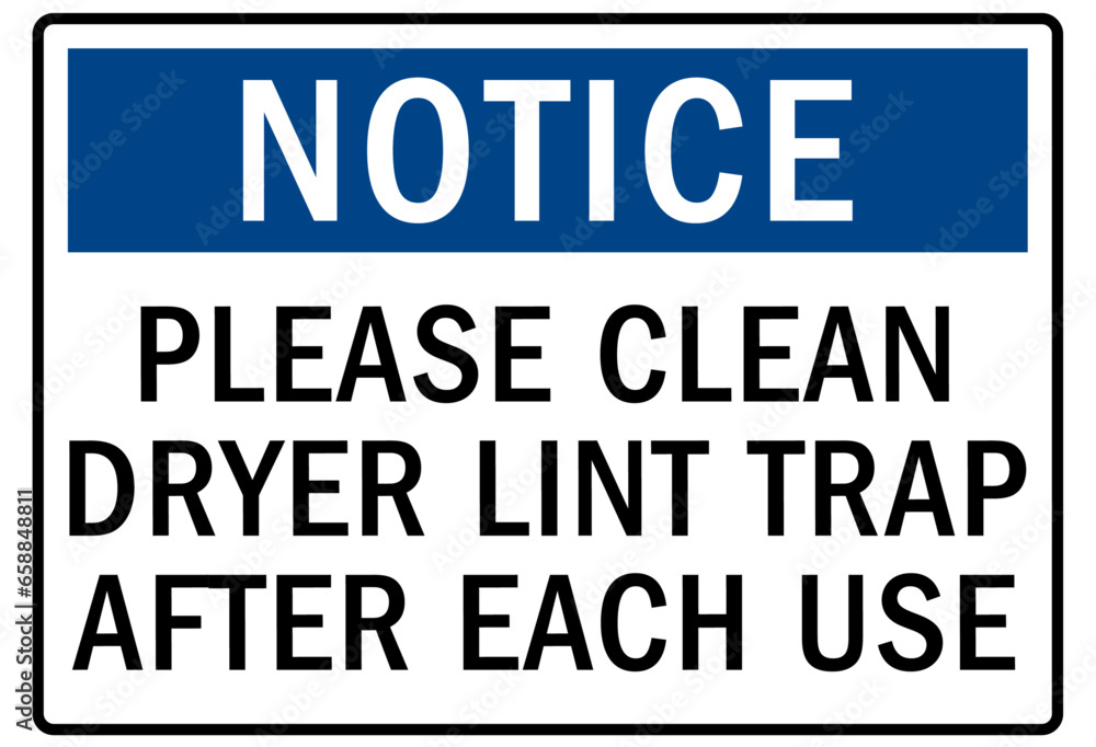 Do not operate machinery warning sign and labels please clean dryer lint trap after each use