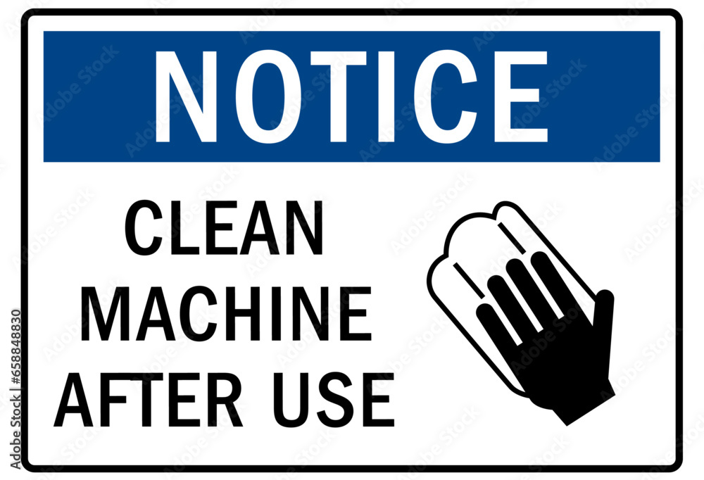 Do not operate machinery warning sign and labels clean machine after use Do not operate machinery warning sign and labels clean machine after use