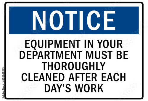 Do not operate machinery warning sign and labels equipment in your department must be thoroughly cleaned after each days work