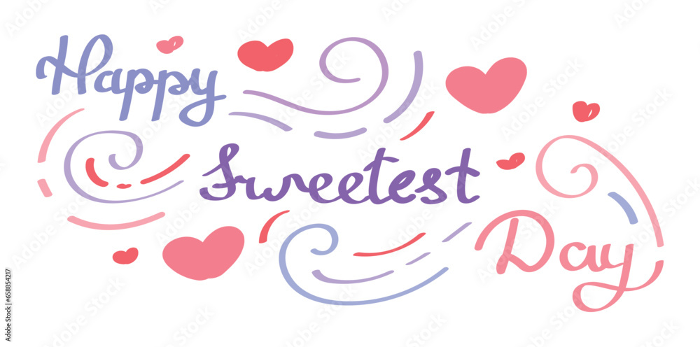Text HAPPY SWEETEST DAY on white background