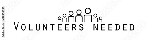 Volunteers needed sign on white background	