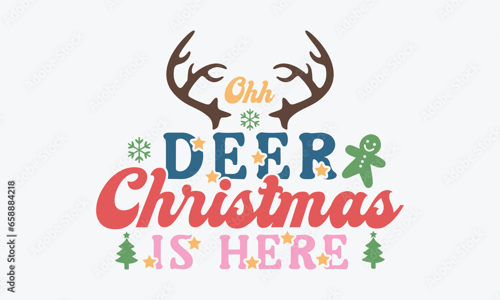 Ohh deer christmas is here svg, vintage christmas sign svg, Christmas svg, Funny Christmas t-shirt design Bundle, Cut Files Cricut, Silhouette, Winter, Merry Christmas, png, eps, santa