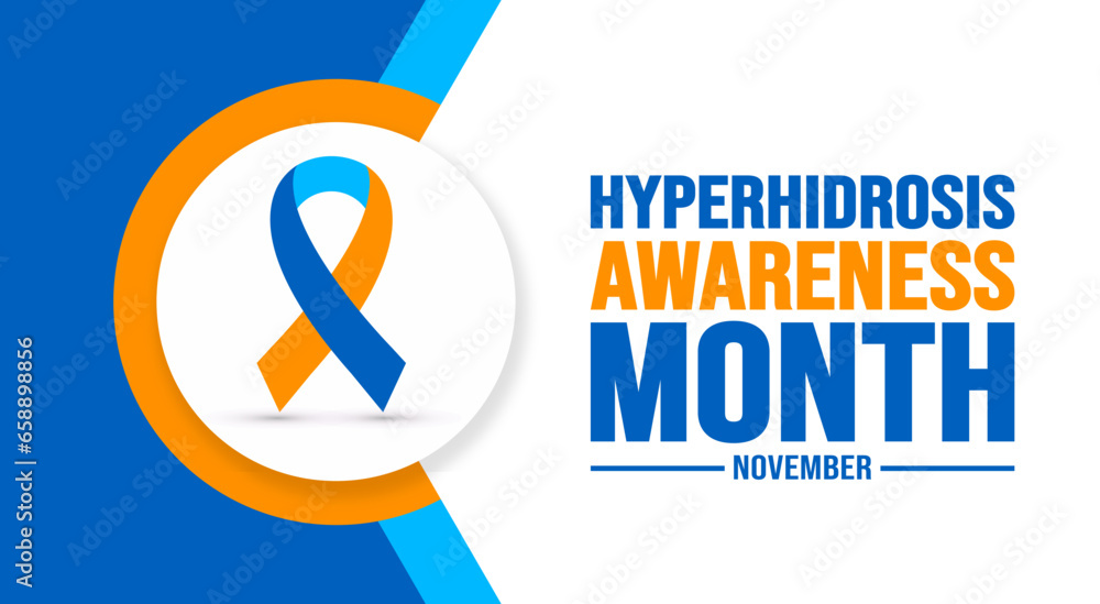 November is Hyperhidrosis Awareness Month background template. Holiday concept. background, banner, placard, card, and poster design template with text inscription and standard color. vector. November is Hyperhidrosis Awareness Month background template. Holiday concept. background, banner, placard, card, and poster design template with text inscription and standard color. vector.