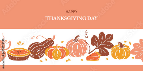 Vector Thanksgiving Day Template for postcard or invitation. Autumn Harvest Symbols Seamless Border. Pumpkin Pie  Leaves and Different Varieties of Pumpkins. Healthy Food. Bakery and Vegetables