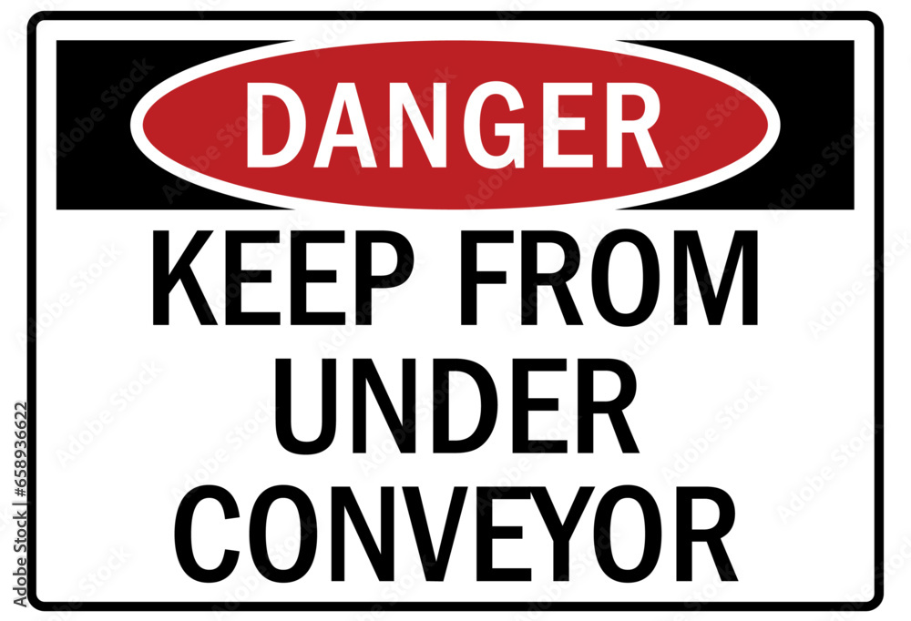 Conveyor warning sign and labels keep from under conveyor