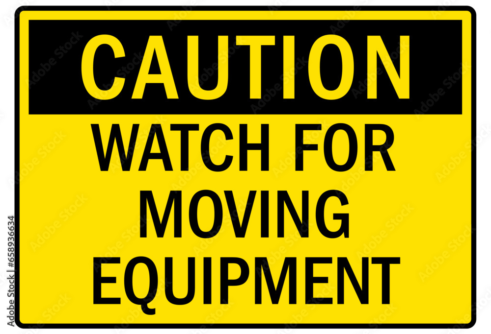 Conveyor warning sign and labels watch for moving equipment Conveyor warning sign and labels watch for moving equipment