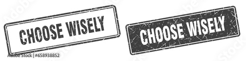 choose wisely stamp set. choose wisely square grunge sign