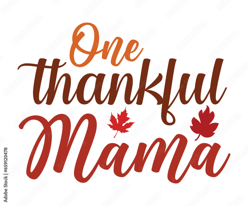one thankful mama  Svg,Thanksgiving Tote Bag,Happy Thanksgiving,Happy Turkey Day, Eat Drink and Be Thankfulsvg,Matching Family svg,Thanksgiving family reunion 