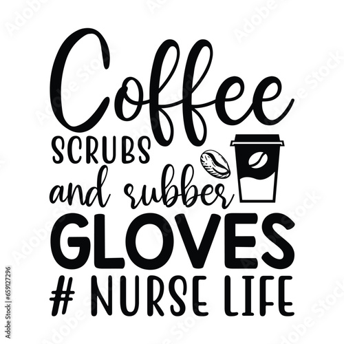 Coffee scrubs and rubber gloves #Nurse life
