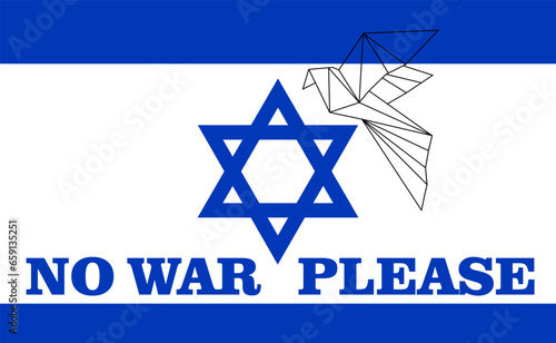 Poster against the war in Israel. Dove of peace and the inscription NO WAR on the background of the Flag of Israel. Vector illustration.