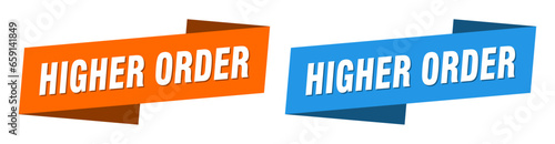 higher order banner. higher order ribbon label sign set