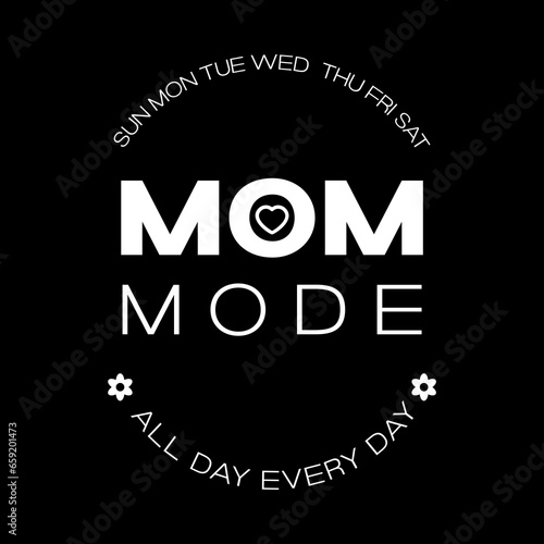 Mom quotes design perfect for print background
