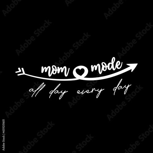 Mom quotes design perfect for print background