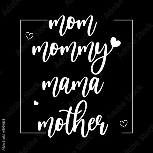 Mom quotes design perfect for print background