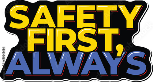 This lettering vector design conveys the unwavering commitment to safety in heavy equipment operation, always prioritizing well-being
