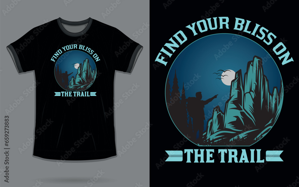 Vector 'Find your bliss on the trail' Hiking T Shirt design	
