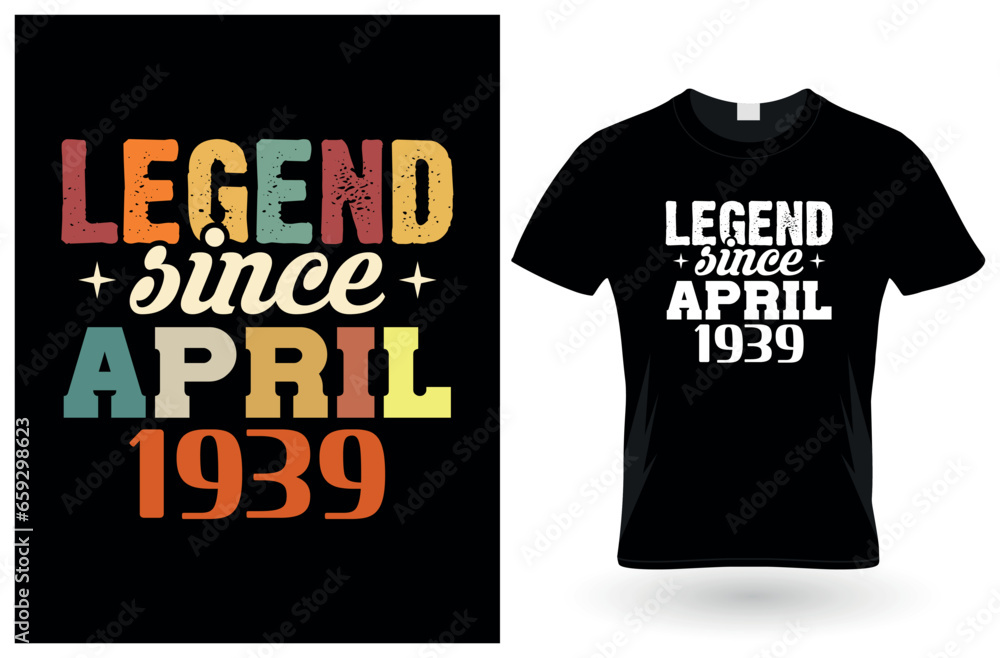 Legend since april 1939 t-Shirt design